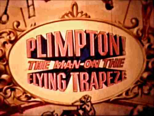 Plimpton Man on the Flying Trapeze