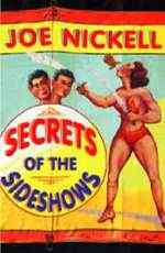 Secrets of the Sideshows by Joe Nickell