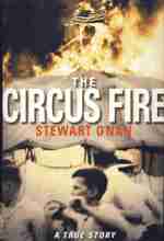 The Circus Fire A True Story of an American Tragedy  by O'Nan, Stewart